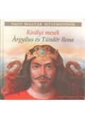Majtényi Zoltán - Árgyilus és Tündér Ilona