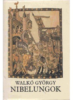 Walkó György - Nibelungok Walkó György - Nibelungok, Budapest 1984 antikvár könyv