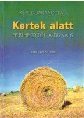 dr. György Balázs,Gyimesi István,Ványai Kovács Sándor - Kertek alatt