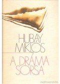 Hubay Miklós - A dráma sorsa