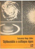 Szécsényi-Nagy Gábor - Tájékozódás a csillagos égen