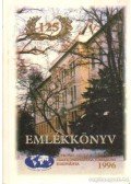 Tóth Gyuláné (szerk.) - A kiskunfélegyházi Petőfi Sándor Gépészeti Szakközépiskola jubileumi emlékkönyve 1871-1996