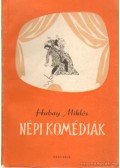 Hubay Miklós - Népi komédiák