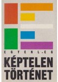 Bártfai Gergely,Berecz Anna,Frei Tamás,Hardy Mihály,Kövesdi Péter,Lendvai Szabolcs,Nagy Mariann,Sebes György (szerk.),Radnai Péter - Egyenleg - Képtelen történet