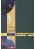 Holics László - Fizikai összefoglaló