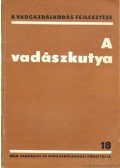 Izrael Gábor (szerk.) - A vadászkutya