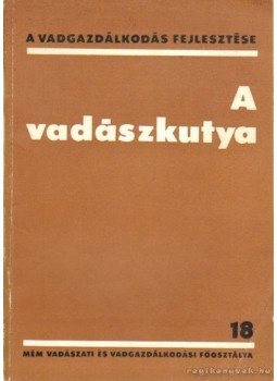 Izrael Gábor (szerk.) - A vadászkutya Izrael Gábor (szerk.) - A vadászkutya, Budapest 1976 antikvár könyv