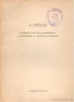 Szende Aladár - A stílus Szende Aladár - A stílus, Budapest 1963 antikvár könyv