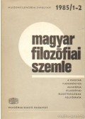  - Magyar Filozófiai Szemle 1985/1-2.