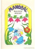 Balogh József - Manóbál