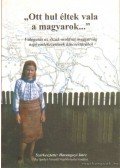 Harangozó Imre - Ott hul éltek vala a magyarok