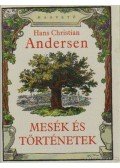 Hans Christian Andersen - Mesék és történetek