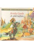Krúdy Gyula - A zöld kaftán