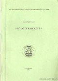 Szőke Lajos - Szőlőtermesztés