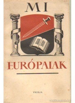 Just Béla - Mi európaiak Just Béla - Mi európaiak, Budapest 0 antikvár könyv