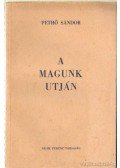 Pethő Sándor - A magunk utján