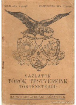 Baráthosi-Balogh Benedek - Vázlatok török testvéreink történetéből Baráthosi-Balogh Benedek - Vázlatok török testvéreink történetéből, Budapest 1927 antikvár könyv