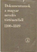 Ravasz János - Dokumentumok a magyar nevelés történetéből 1100-1849
