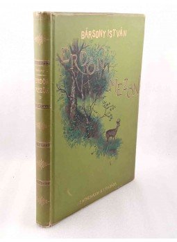 Bársony István - Erdőn mezőn Bársony István - Erdőn mezőn, Budapest 1904 antikvár könyv