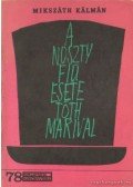 Mikszáth Kálmán - A Noszty fiú esete Tóth Marival