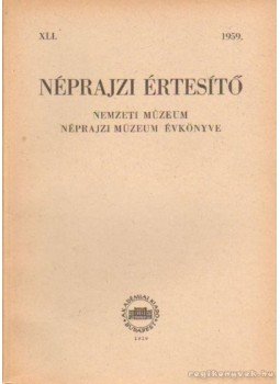 Domanovszky György - Néprajzi értesítő 1959. Domanovszky György - Néprajzi értesítő 1959., Budapest 1959 antikvár könyv
