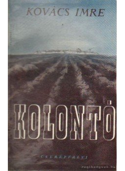 Kovács Imre - Kolontó Kovács Imre - Kolontó, Budapest 1939 antikvár könyv