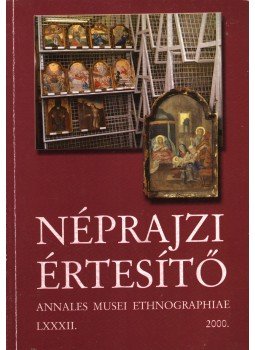 Balázs György - Néprajzi értesítő 2000 Balázs György - Néprajzi értesítő 2000, Budapest 2000 antikvár könyv