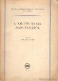 Fónagy Iván - A költői nyelv hangtanából