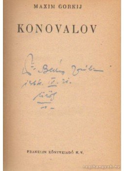 Maxim Gorkij - Konovalov Maxim Gorkij - Konovalov, 0 antikvár könyv