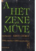 Kroó György - A hét zeneműve 1984-1985
