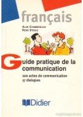 Chamberlain, Alan,Steele, Ross - Guide pratique de la communication francais
