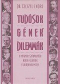 Dr. Czeizel Endre - Tudósok, gének, dilemmák