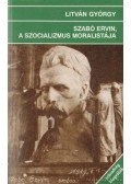 Litván György - Szabó Ervin, a szocializmus moralistája