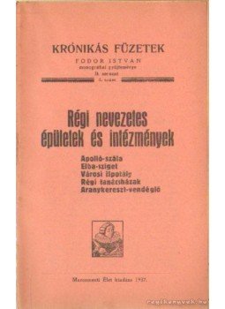 Fodor István - Régi,nevezetes épületek és intézmények Fodor István - Régi,nevezetes épületek és intézmények, Marosvásárhely 1937 antikvár könyv