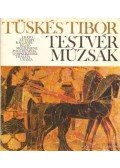 Tüskés Tibor - Testvérmúzsák