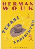 Herman Wouk - Texasi labirintus