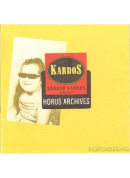 Kardos Sándor - Horus archives Kardos Sándor - Horus archives, Budapest-Eindhoven 1989 antikvár könyv