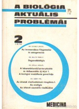 Dr. Csaba György - A biológia aktuális problémái 1974/2 Dr. Csaba György - A biológia aktuális problémái 1974/2, Budapest 1974 antikvár könyv