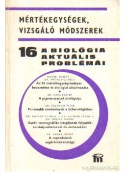 Dr. Csaba György - A biológia aktuális problémái 16. Dr. Csaba György - A biológia aktuális problémái 16., Budapest 1979 antikvár könyv