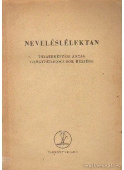 Radnai Béla - Neveléslélektan Radnai Béla - Neveléslélektan, Budapest 1959 antikvár könyv