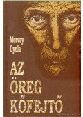 Morvay Gyula - Az öreg kőfejtő