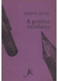 Radnóti Zsuzsa - A próféta színháza