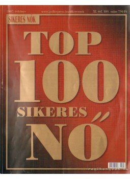 Dr. Huczik Veronika - Top 100 sikeres nő 2007. évkönyv XI.évf. 109.szám Dr. Huczik Veronika - Top 100 sikeres nő 2007. évkönyv XI.évf. 109.szám, Budapest 2007 antikvár könyv