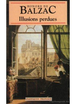 Honoré de Balzac - Illusions perdues Honoré de Balzac - Illusions perdues, Paris 1993 antikvár könyv