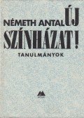 Németh Antal - Új színházat!
