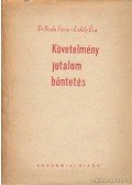 Boda Fiore dr.-Erdély Éva - Követelmény, jutalom, büntetés