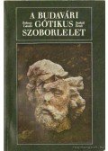 Zolnay László,Szakál Ernő - A budavári gótikus szoborlelet