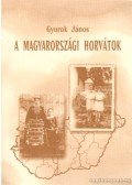 Gyurok János - A magyarországi horvátok (dedikált)