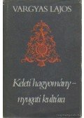 Vargyas Lajos - Keleti hagyomány - nyugati kultúra