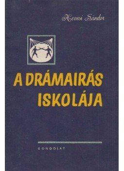 Hevesi Sándor - A drámaírás iskolája Hevesi Sándor - A drámaírás iskolája, Budapest 1961 antikvár könyv